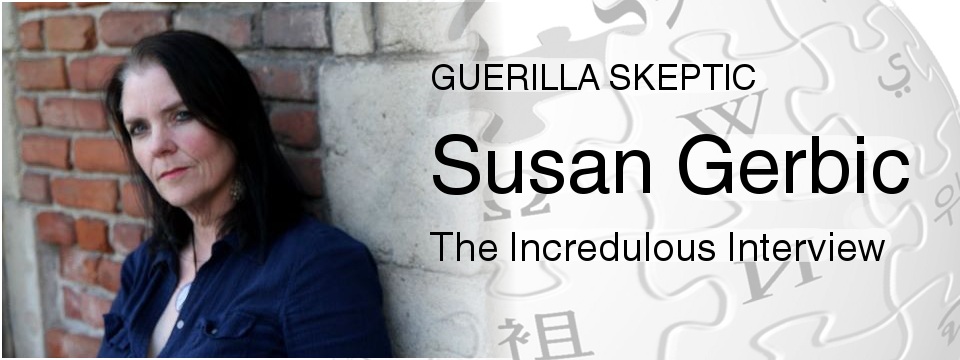 What is Guerrilla Skepticism? Interview with Susan Gerbic